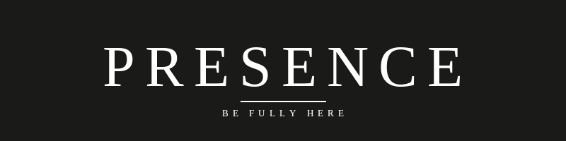 Presence
